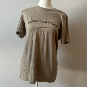 humanKIND | Women’s “Show Me Your Kitties” Funny Grey/Green T-Shirt | Size M